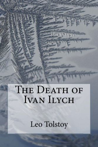 The Death of Ivan Ilych von CreateSpace Independent Publishing Platform